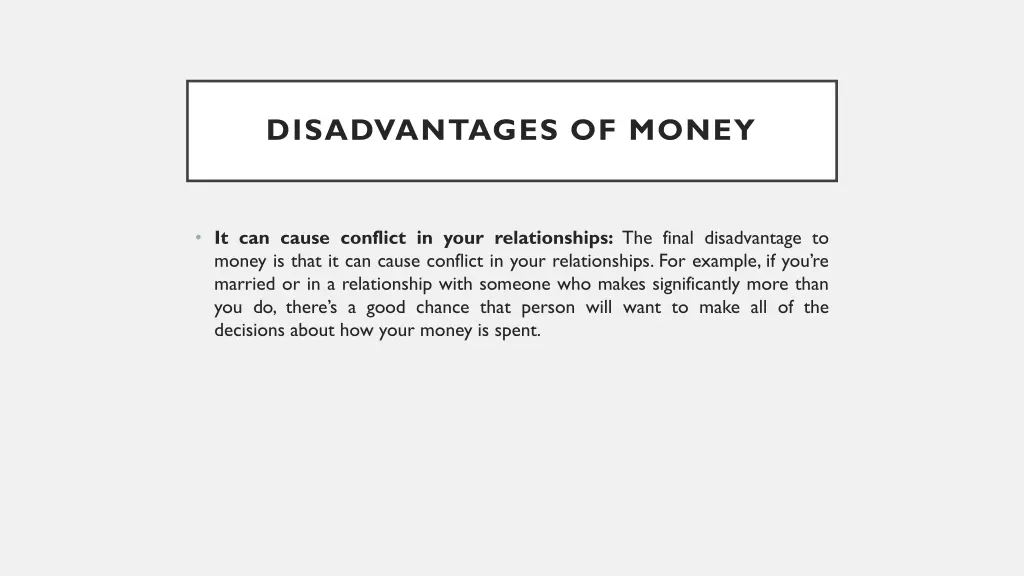 disadvantages of money 4