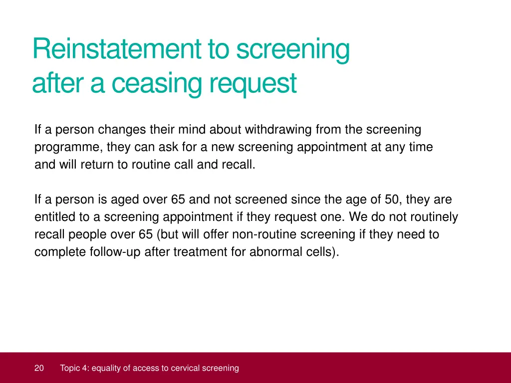 reinstatement to screening after a ceasing request
