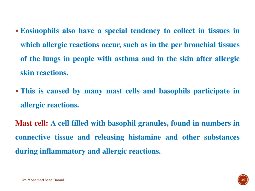 eosinophils also have a special tendency