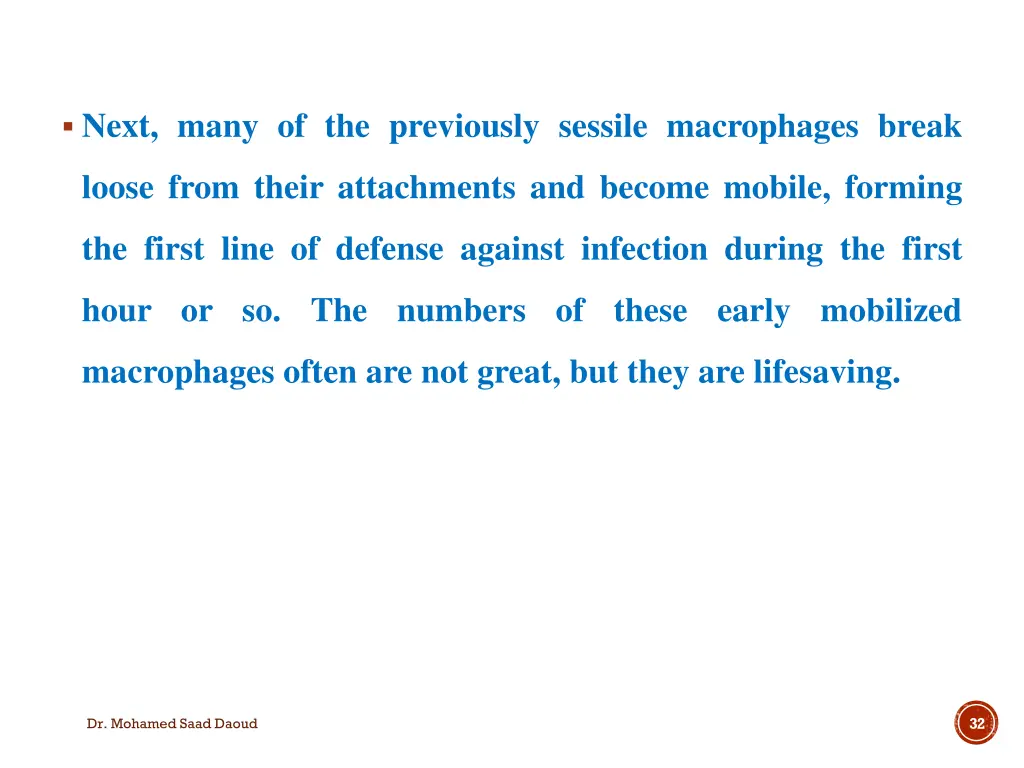 next many of the previously sessile macrophages