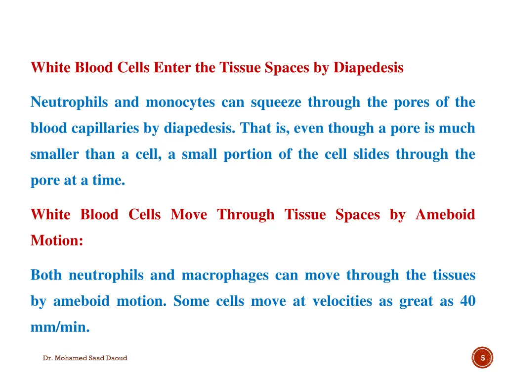 white blood cells enter the tissue spaces