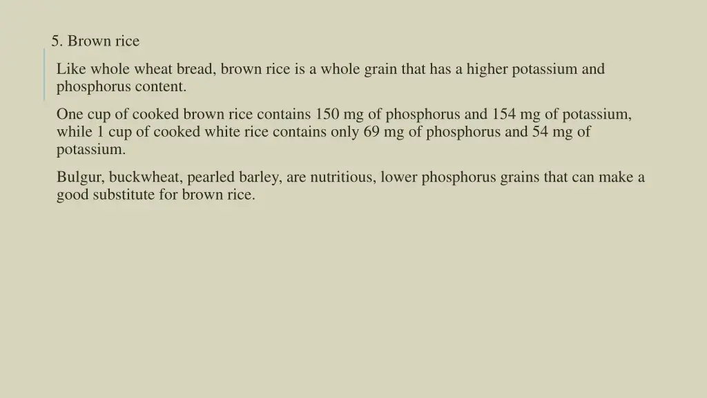 5 brown rice