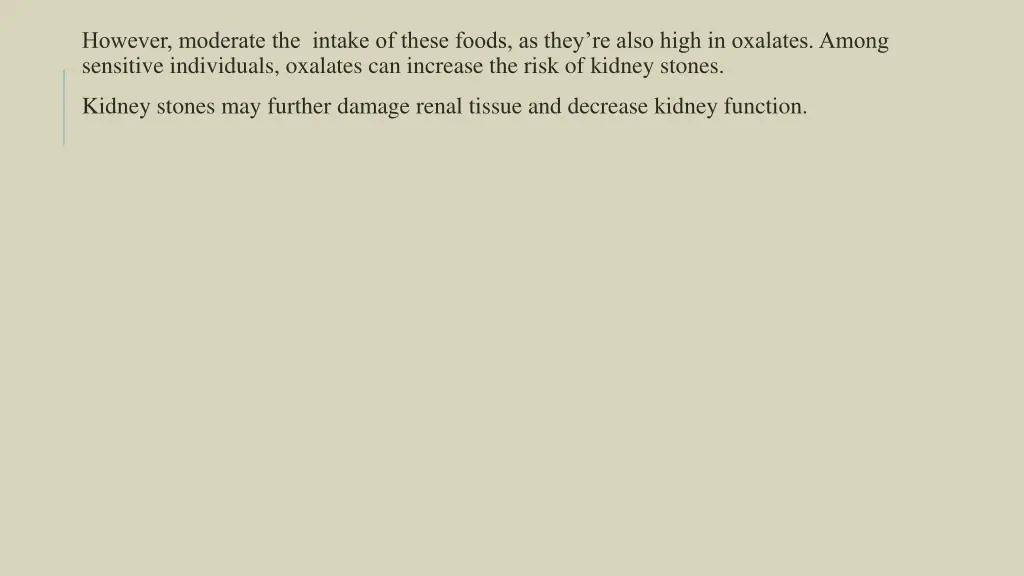 however moderate the intake of these foods