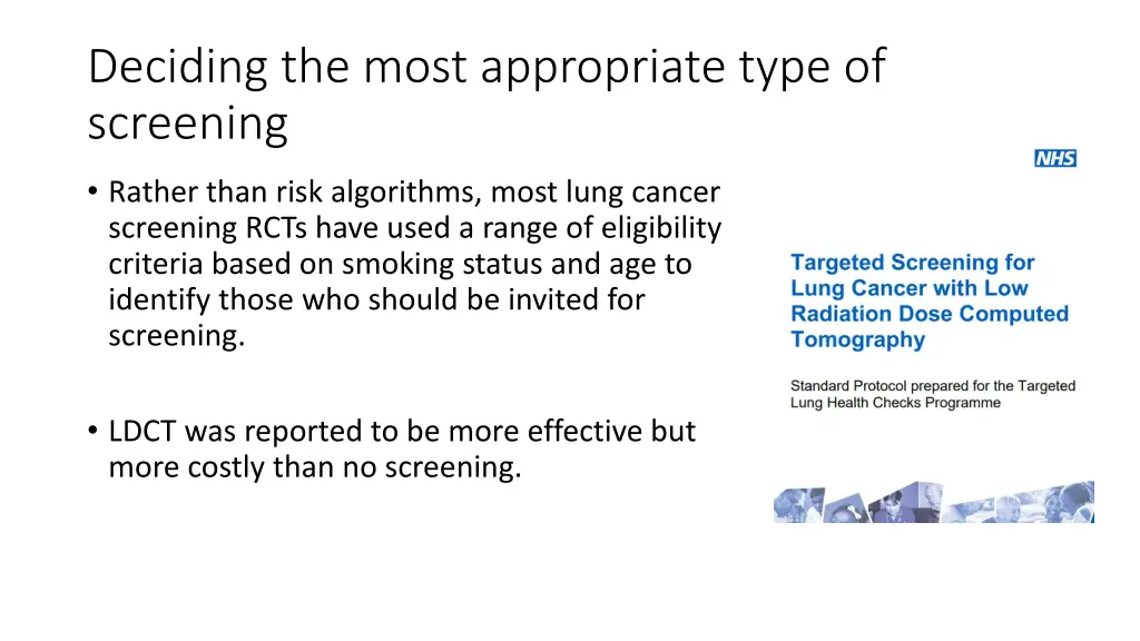 deciding the most appropriate type of screening