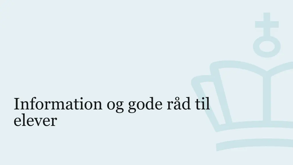 information og gode r d til elever 1