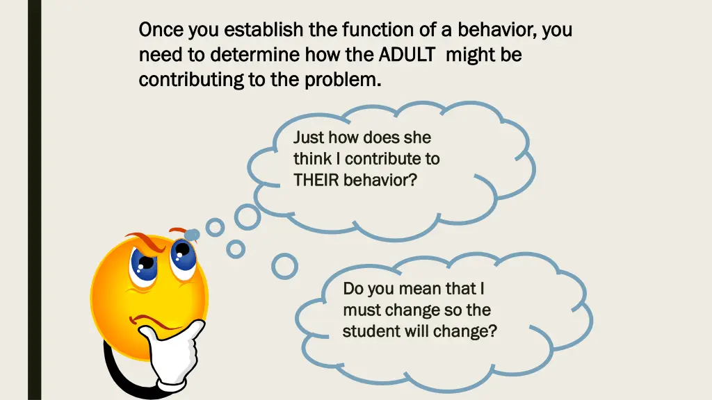 once you establish the function of a behavior