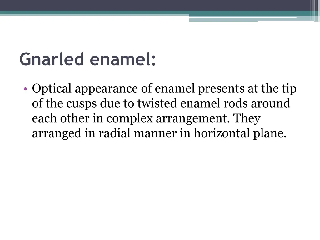 gnarled enamel