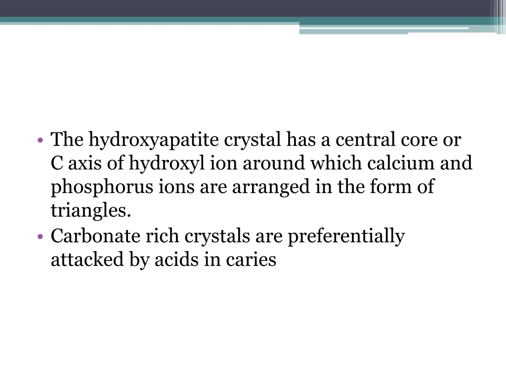 the hydroxyapatite crystal has a central core