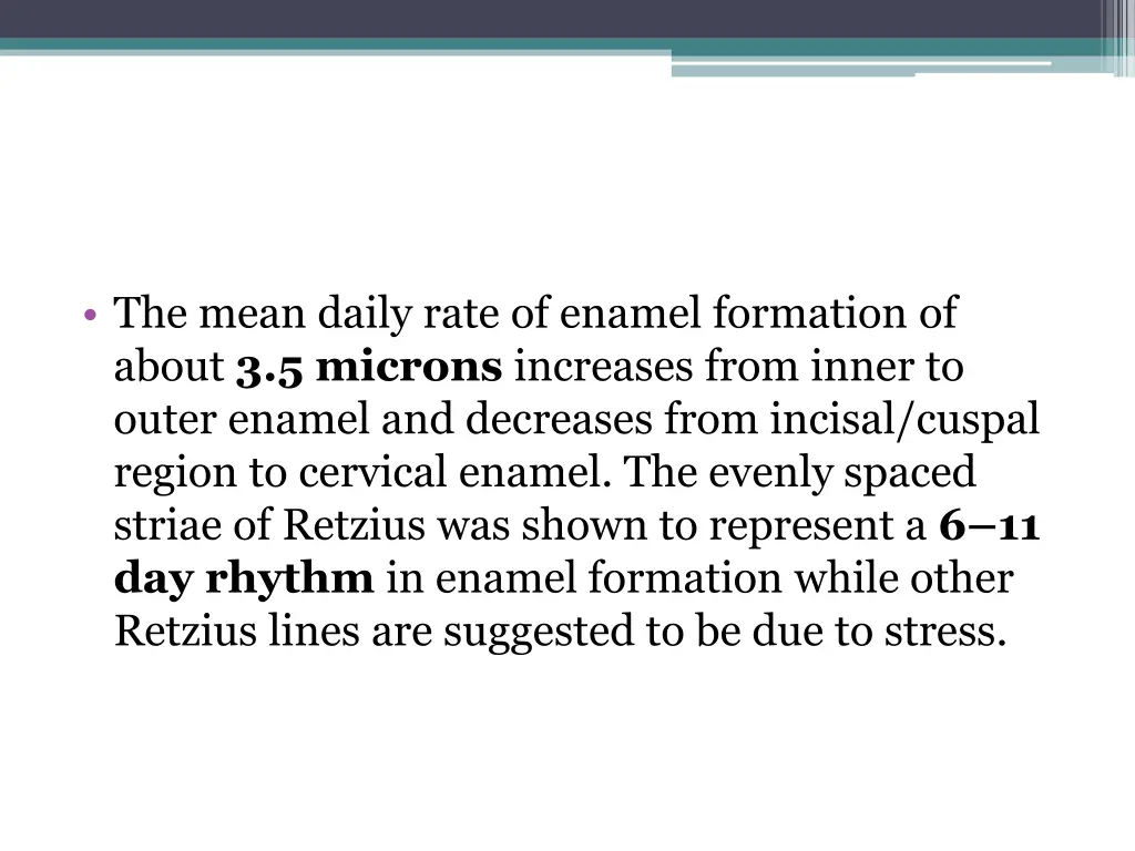 the mean daily rate of enamel formation of about