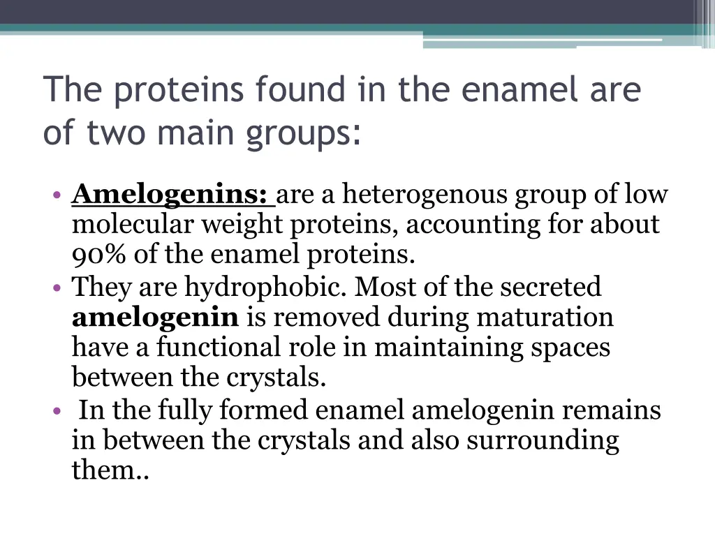 the proteins found in the enamel are of two main