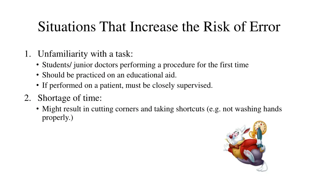 situations that increase the risk of error