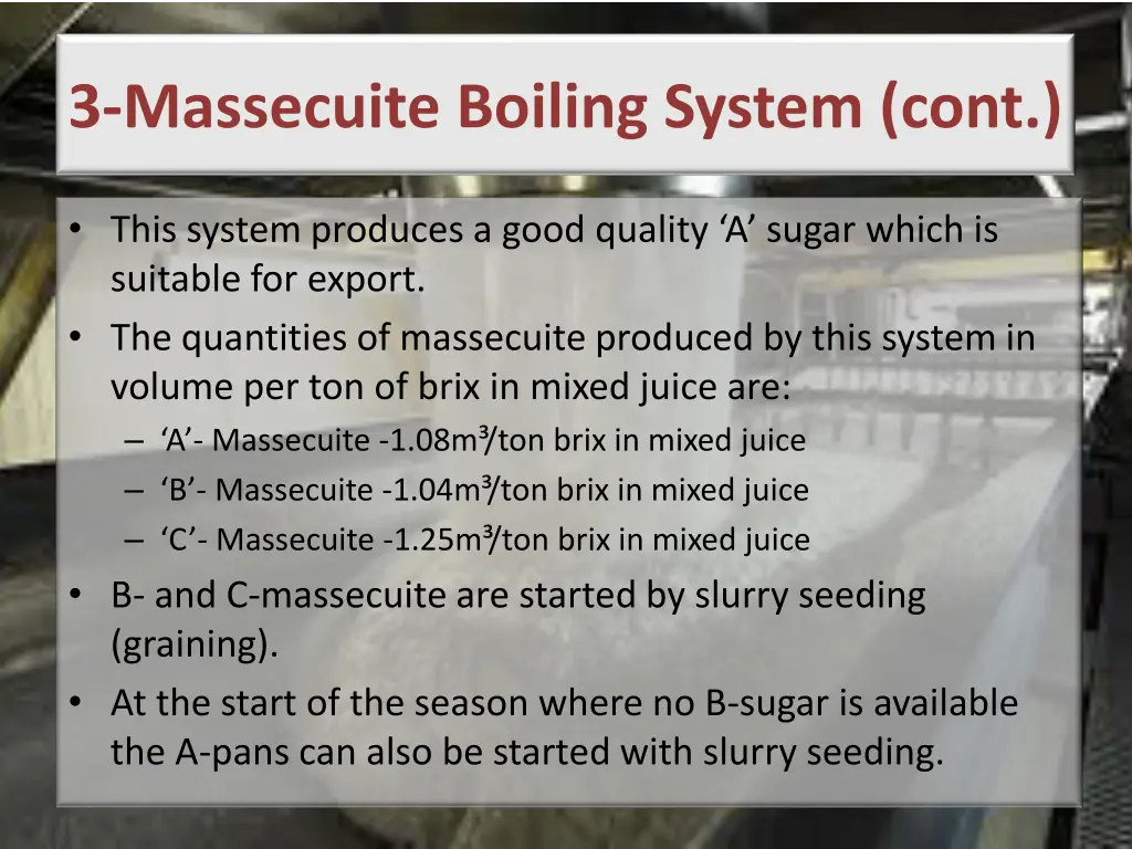 3 massecuite boiling system cont 4