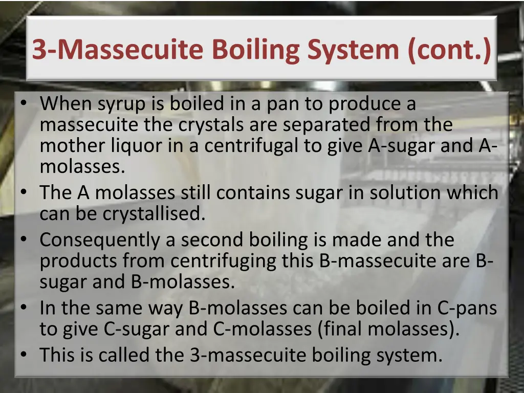 3 massecuite boiling system cont