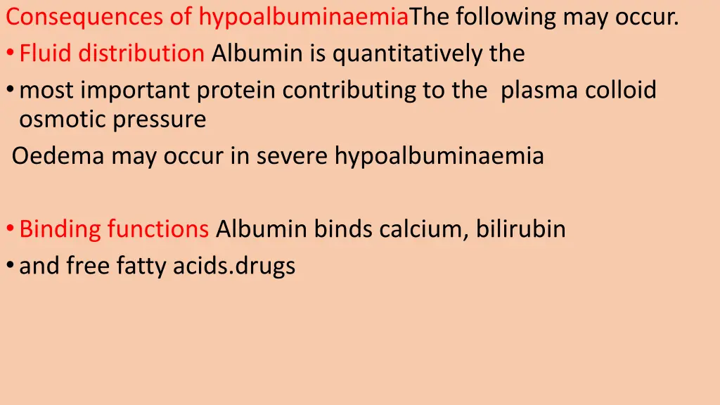 consequences of hypoalbuminaemiathe following