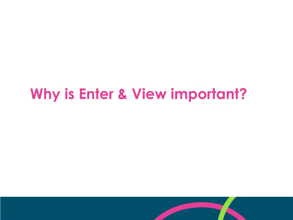 why is enter view important