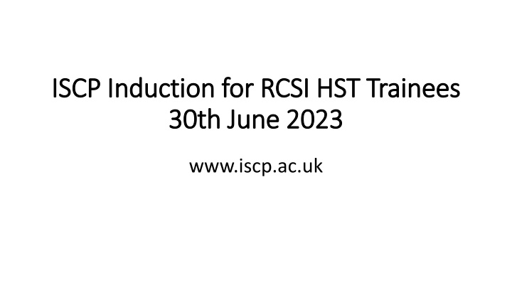 iscp induction for rcsi hst trainees iscp