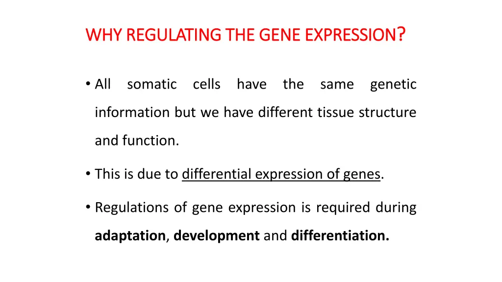 why regulating the gene expression why regulating