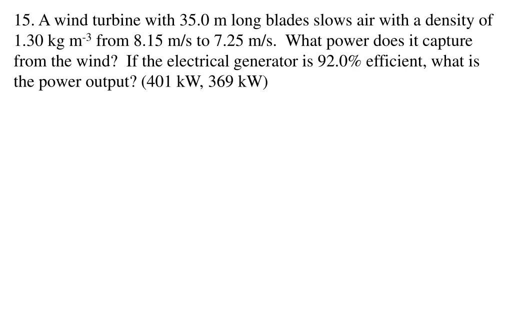 15 a wind turbine with 35 0 m long blades slows