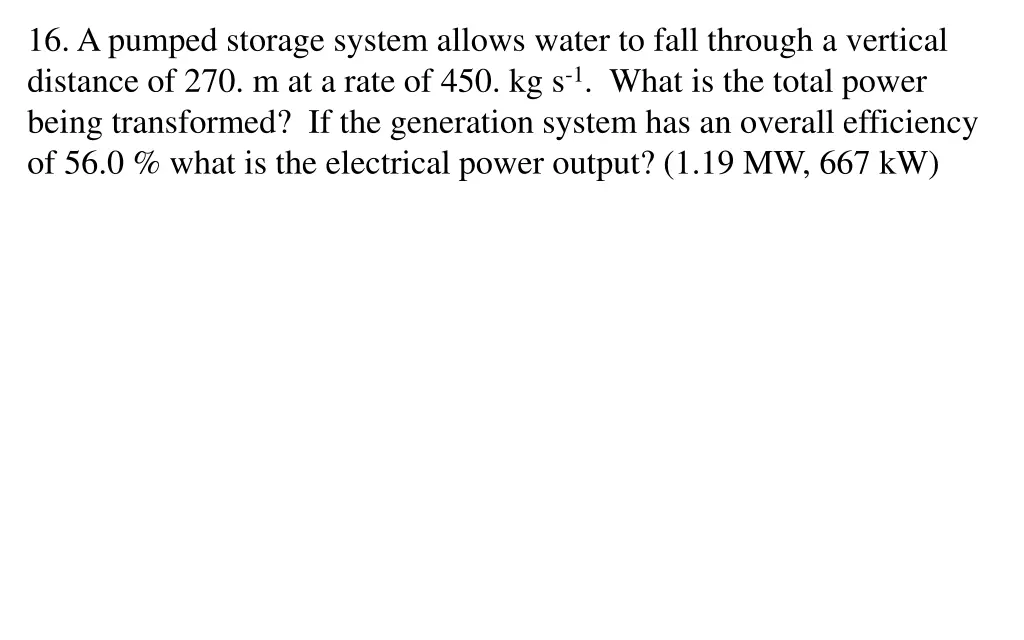 16 a pumped storage system allows water to fall