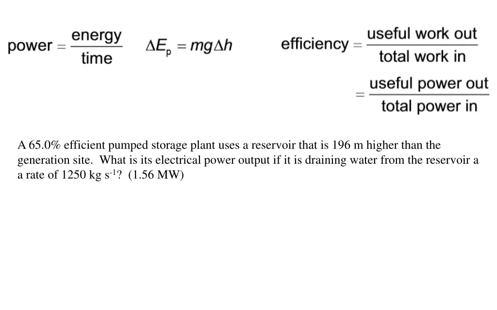 a 65 0 efficient pumped storage plant uses