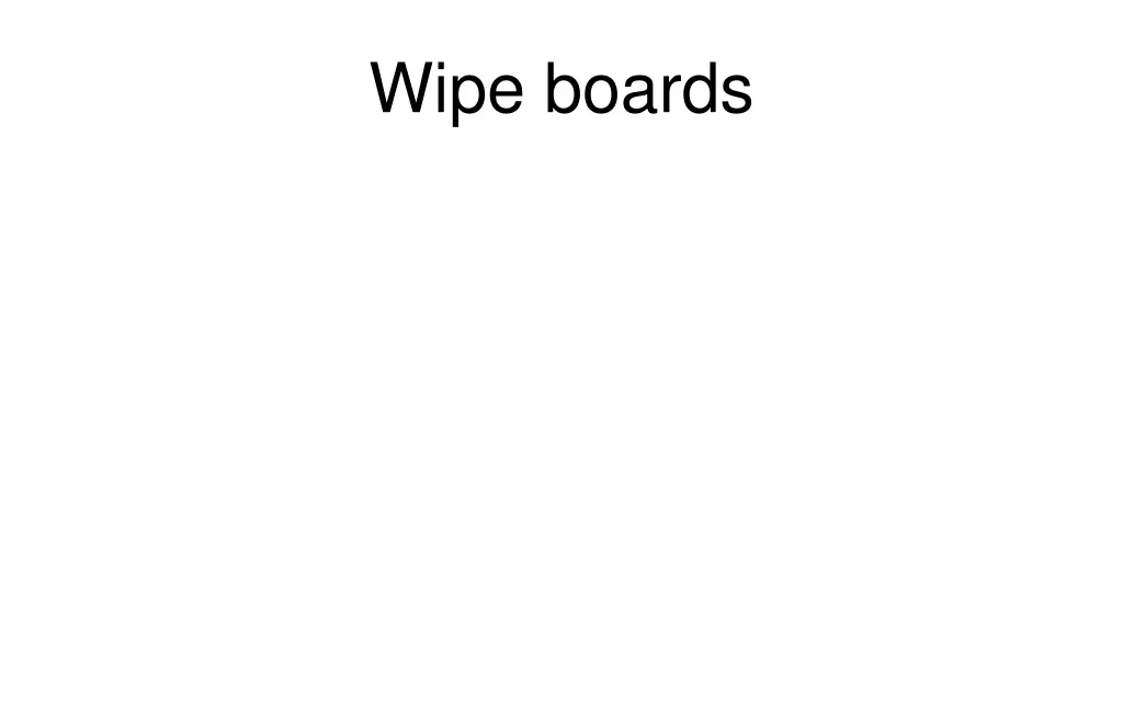 wipe boards