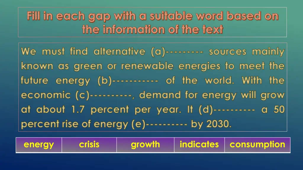 fill in each gap with a suitable word based