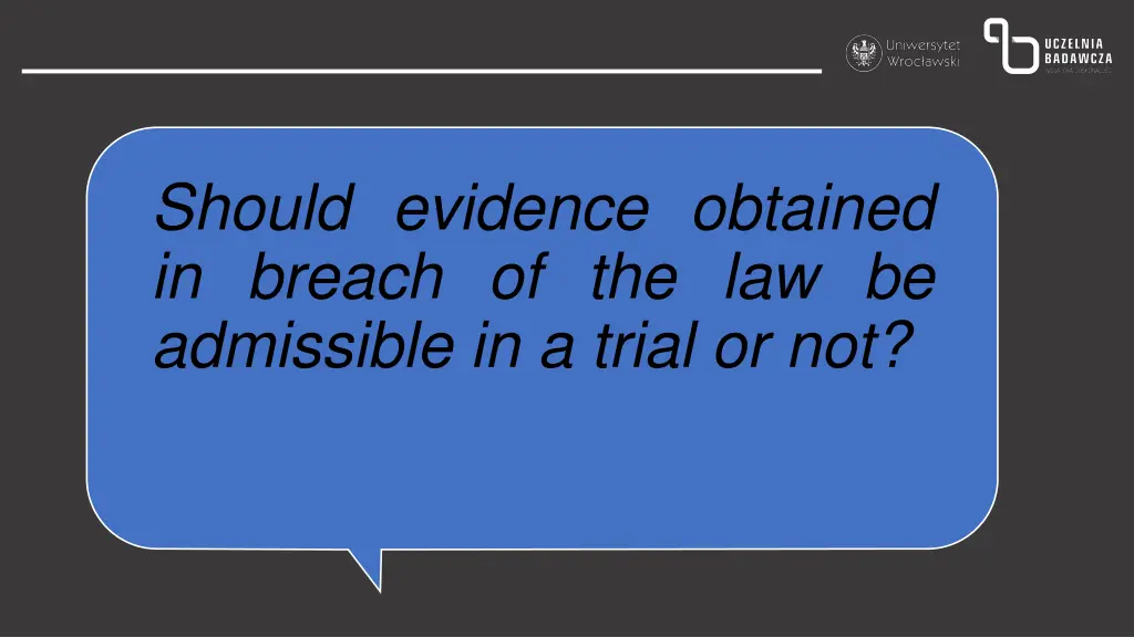 should evidence obtained in breach