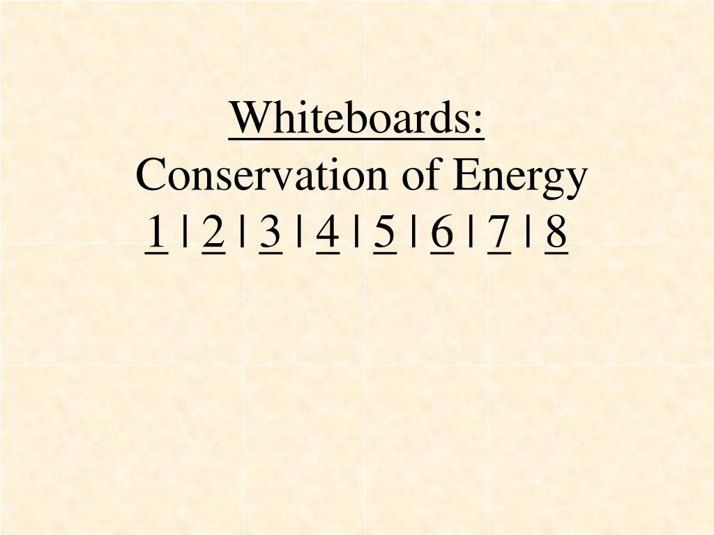 whiteboards conservation of energy 1 2 3 4 5 6 7 8