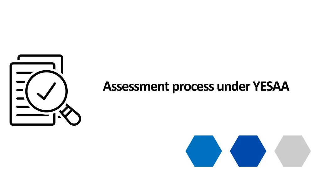 assessment process under yesaa