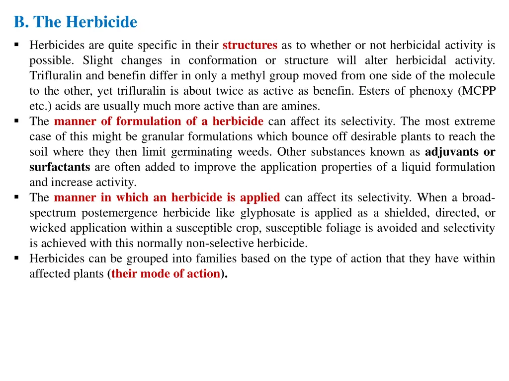 b the herbicide herbicides are quite specific