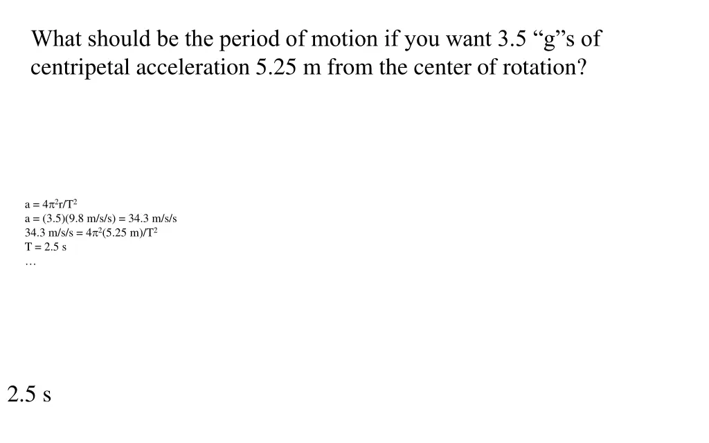 what should be the period of motion if you want