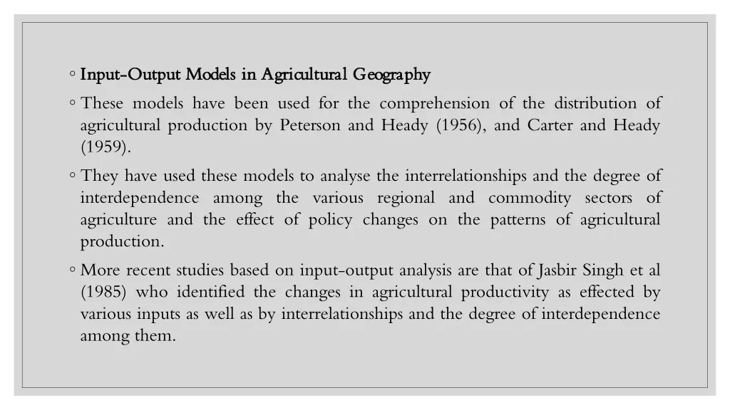 input input output these models have been used