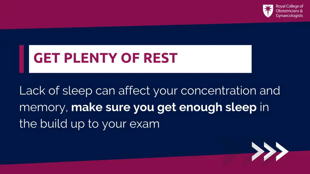 get plenty of rest