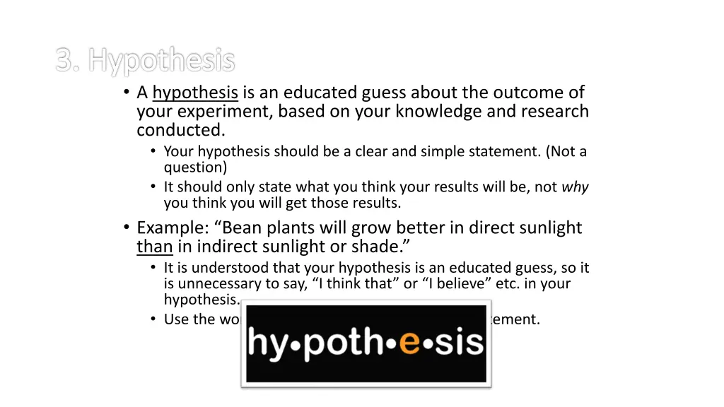 3 hypothesis a hypothesis is an educated guess