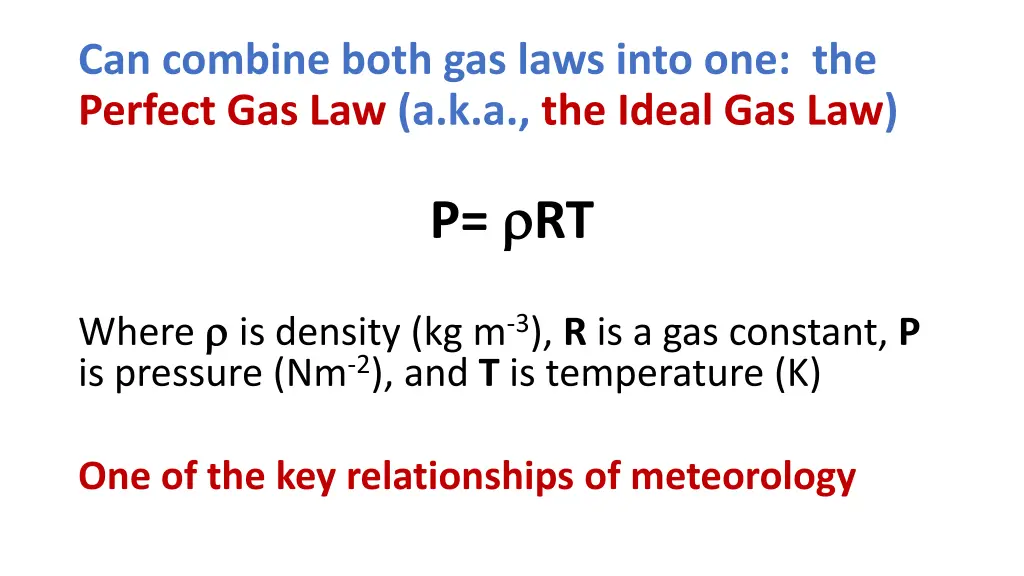 can combine both gas laws into one the perfect