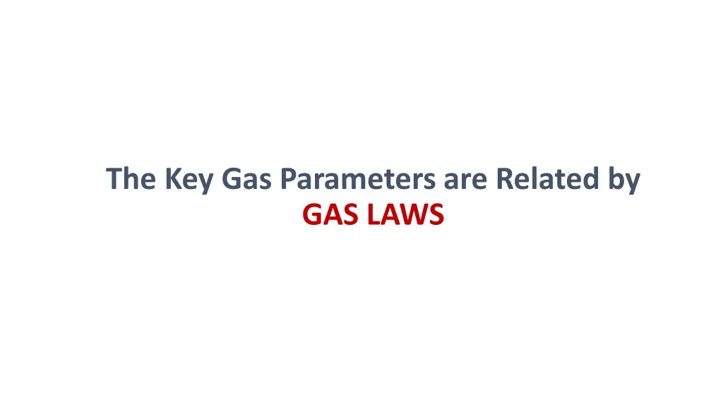 the key gas parameters are related by gas laws