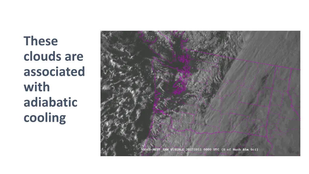 these clouds are associated with adiabatic cooling