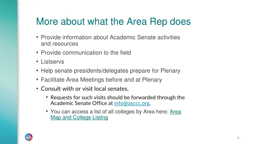 more about what the area rep does