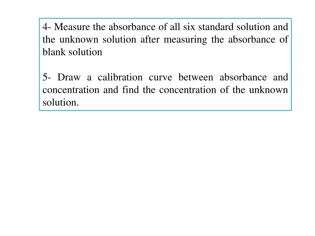 4 measure the absorbance of all six standard