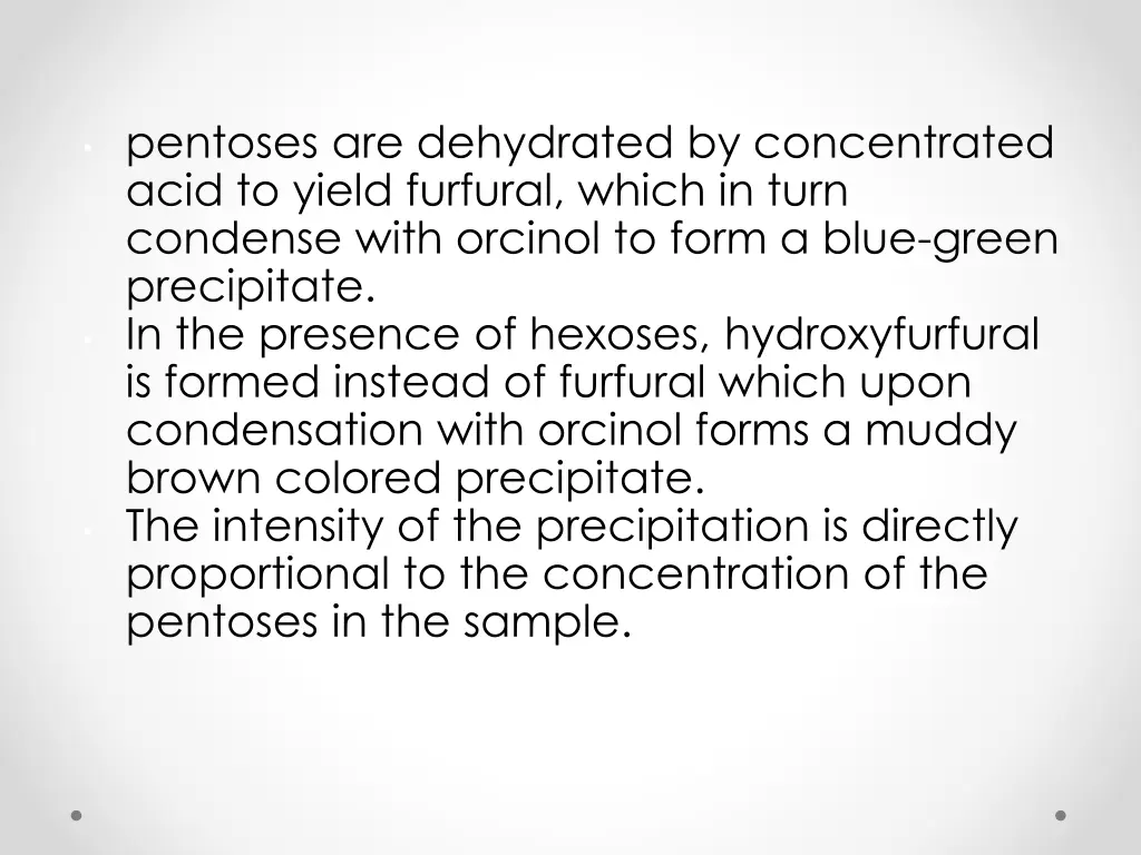 pentoses are dehydrated by concentrated acid