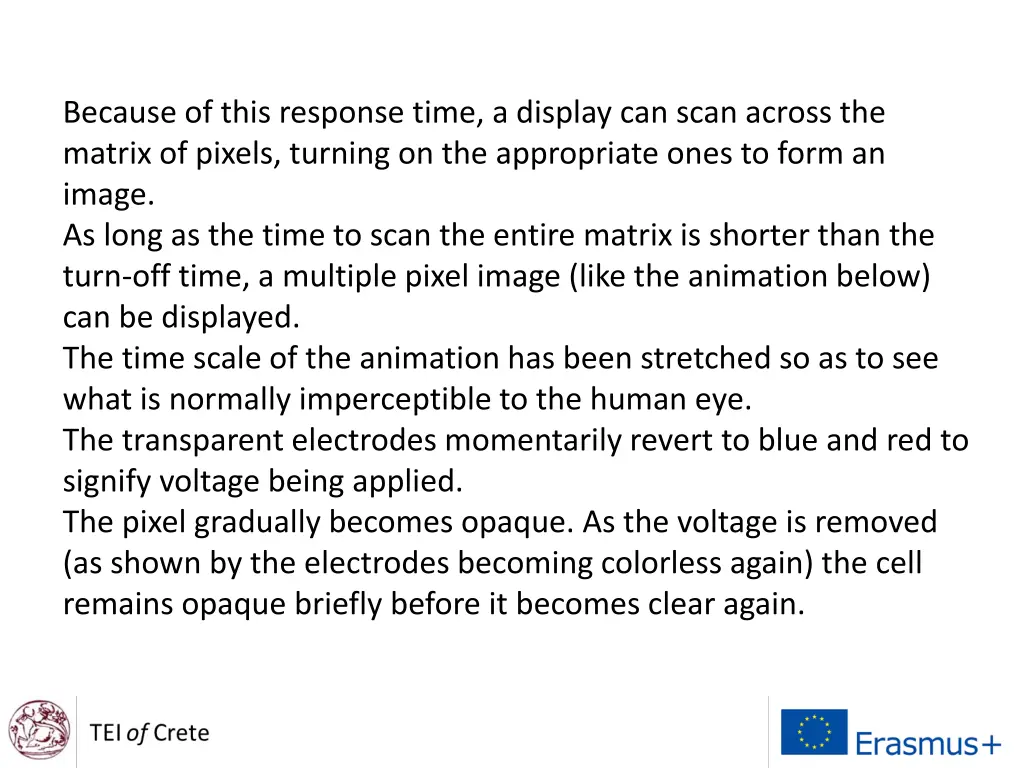 because of this response time a display can scan