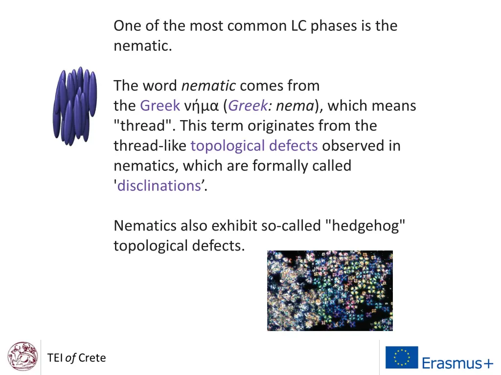 one of the most common lc phases is the nematic