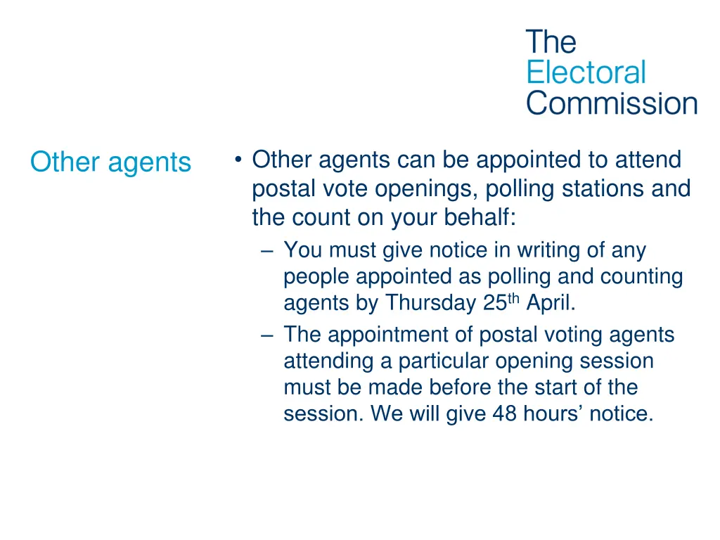 other agents can be appointed to attend postal