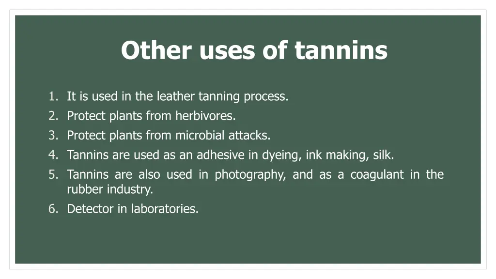 other uses of tannins