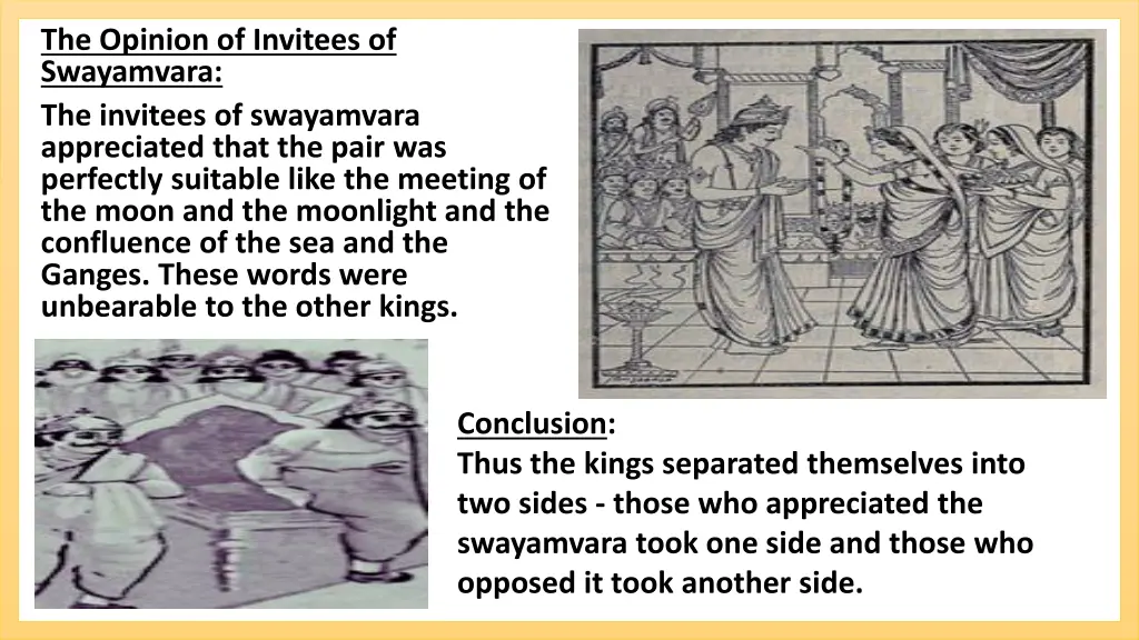 the opinion of invitees of swayamvara