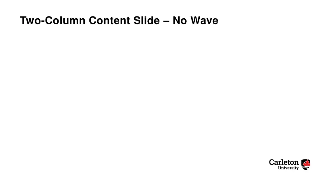 two column content slide no wave