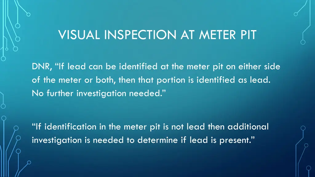 visual inspection at meter pit 1