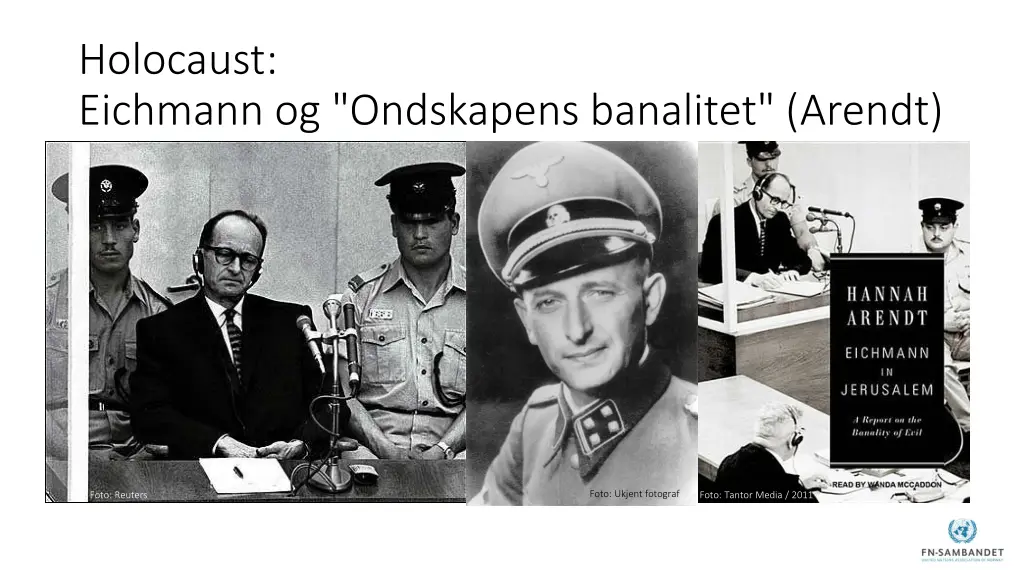 holocaust eichmann og ondskapens banalitet arendt