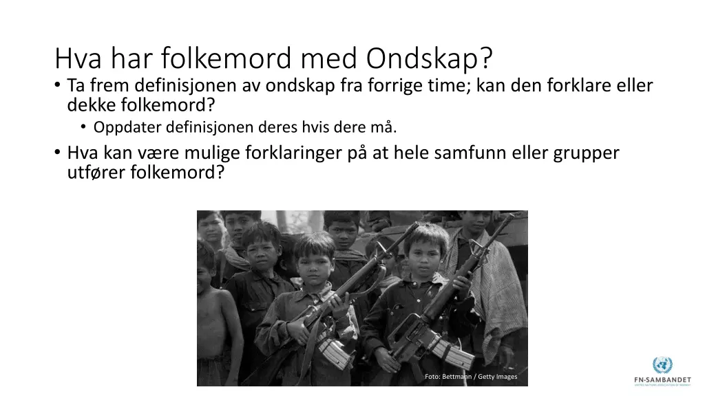 hva har folkemord med ondskap ta frem