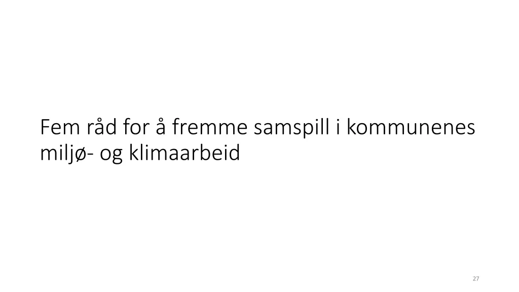 fem r d for fremme samspill i kommunenes milj 1